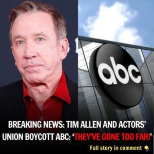 Breaking News: Tim Allen and actors' union boycott ABC: 'They've gone too far!'