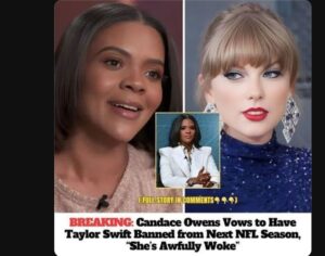 Breaking news: Candace Owens ANNOUNCES that she will BAN Taylor Swift from participating in the upcoming NFL season