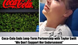 Coca-Cola Ends Long-Term Partnership with Taylor Swift: “We Don’t Support Her Endorsement” Play Video