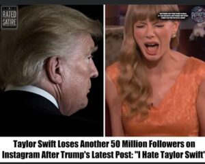 Taylor Swift Loses Another 50 Million Followers on Instagram After Trump’s Latest Post: “I Hate Taylor Swift”