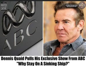 In Dennis Quaid Pulls His Exclusive Show From ABC: “Why Stay On A Sinking Ship?” dramatic move that has sent waves through the entertainment industry, actor Dennis Quaid has officially pulled his exclusive show from ABC, delivering a parting shot that echoed throughout Hollywood: “Why stay on a sinking ship?” The decision, which comes amid ongoing controversies surrounding ABC and its handling of recent political debates, has left fans and insiders alike wondering if this is just the beginning of a larger exodus from the network.