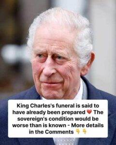 King Charles's funeral is said to have already been prepared 💔 The sovereign's condition would be worse than is known - More details in the Comments 👇 👇