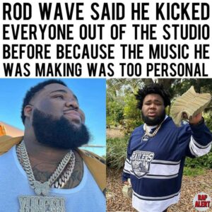 In a recent interview, #RodWave said he kicked everyone out the studio because the music he was making was so personal 👀