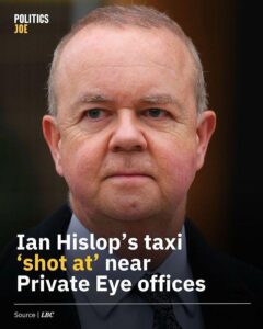 Private Eye editor Ian Hislop’s taxi was struck by a suspected gunshot yesterday morning in Soho, near the magazine’s offices.